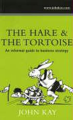 Immagine del venditore per Hare & the Tortoise : An Informal Guide to Business Strategy venduto da Smartbuy