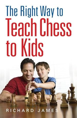 Bild des Verkufers fr The Right Way to Teach Chess to Kids zum Verkauf von Smartbuy