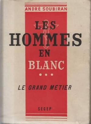 Bild des Verkufers fr Les hommes en blanc, tome 3 : le grand mtier zum Verkauf von Ammareal