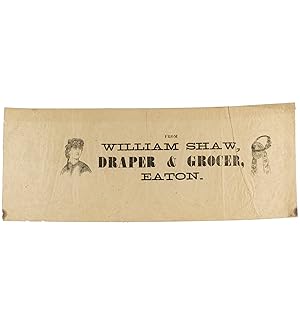 An Illustrated Box Label for William Shaw, Draper & Grocer, Eaton.