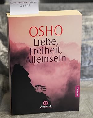 Liebe, Freiheit, Alleinsein - Aus dem Englischen von Rajmani Müller (= Arkana)