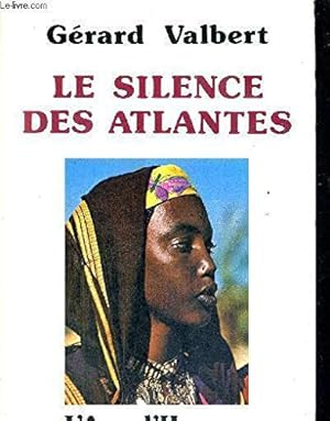 Image du vendeur pour LE SILENCE DES ATLANTES mis en vente par Ammareal