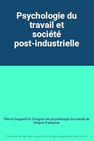 Bild des Verkufers fr Psychologie du travail et socit post-industrielle zum Verkauf von Ammareal