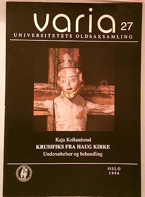 Krusifiks fra Haug kirke: Buskerud, C nr. 3604 : unders²kelser og behandling (Varia / Universitet...