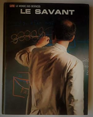 Seller image for LIFE LE MONDE DES SCIENCES. LE SAVANT for sale by Ammareal