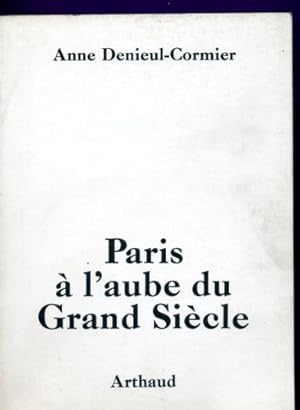 Bild des Verkufers fr Paris  l'aube du Grand Sicle zum Verkauf von Ammareal
