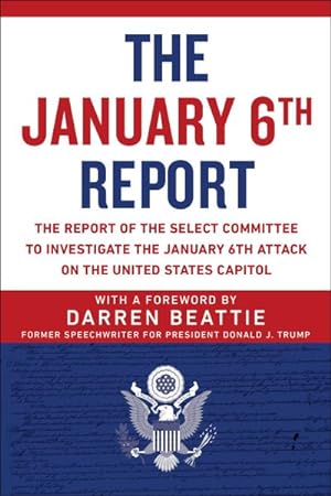 Seller image for January 6th Report : The Report of the Select Committee to Investigate the January 6th Attack on the United States Capitol for sale by GreatBookPrices