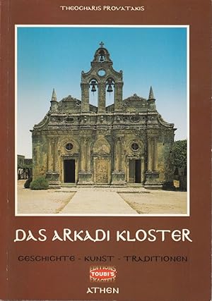 Bild des Verkufers fr Das Arkadi-Kloster : Geschichte - Kunst - Traditionen zum Verkauf von Die Buchgeister