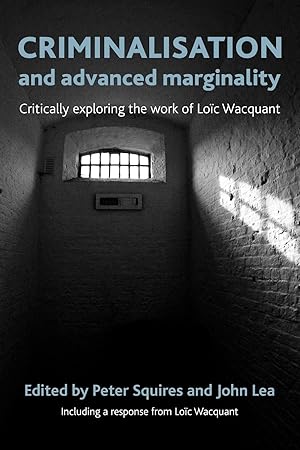 Immagine del venditore per Criminalisation and Advanced Marginality: Critically Exploring the Work of Loc Wacquant venduto da moluna