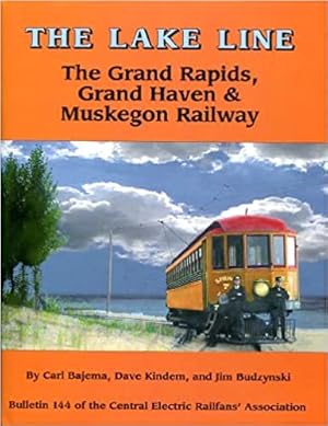 The Lake Line: The Grand Rapids, Grand Haven & Muskegon Railway