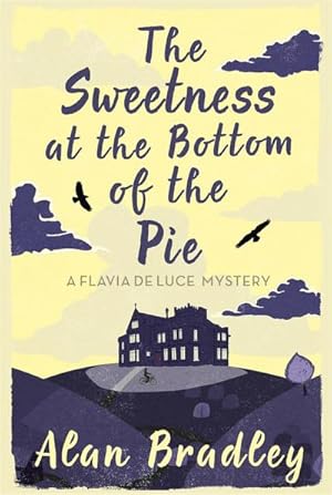 Seller image for The Sweetness at the Bottom of the Pie : The gripping first novel in the cosy Flavia De Luce series for sale by Smartbuy
