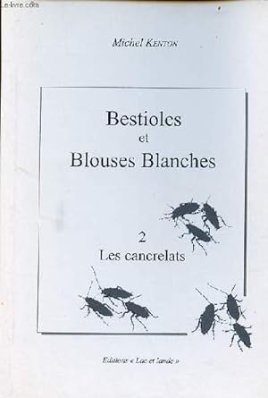 Seller image for Bestioles et blouses blanches - Tome 2 : les cancrelats. for sale by Le-Livre