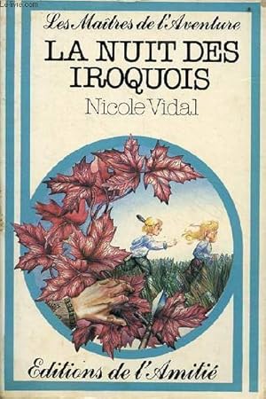 Image du vendeur pour La nuit des iroquois - envoi de l'auteur - Collection les matres de l'aventure. mis en vente par Le-Livre