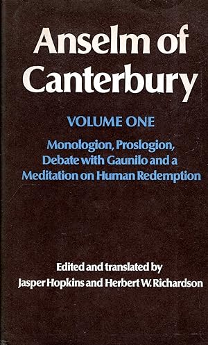 Seller image for Anselm of Canterbury: volume one : Monologion, Proslogion, Debate with Gaunilo, and Meditation on Human Redemption for sale by Pendleburys - the bookshop in the hills
