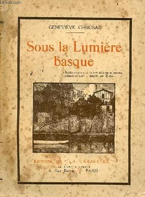 Seller image for Sous la Lumire basque - envoi de l'auteur. for sale by Le-Livre
