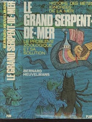 Image du vendeur pour Histoire des btes ignores de la mer : Le grand serpent-de-mer, le problme zoologique et sa solution mis en vente par Le-Livre