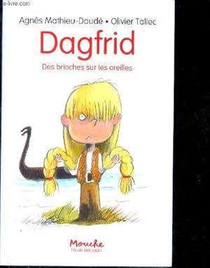 Bild des Verkufers fr Dagfrid des brioches sur les oreilles zum Verkauf von Le-Livre