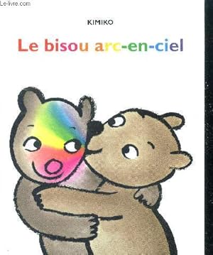 Imagen del vendedor de Le bisou arc-en-ciel a la venta por Le-Livre