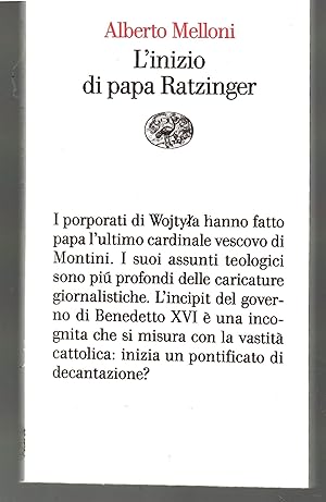 L'inizio Di Papa Ratzinger lezioni sul conclave del 2005 e sull'incipit del pontificato di Benede...