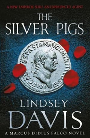 Bild des Verkufers fr The Silver Pigs : (Marco Didius Falco: book I): the first novel in the bestselling historical detective series, exposing the criminal underbelly of ancient Rome zum Verkauf von Smartbuy