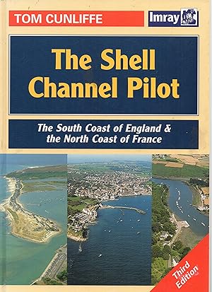 Seller image for The Shell Channel Pilot The South Coast of England & the North Coast of France for sale by ivanpavlovitch