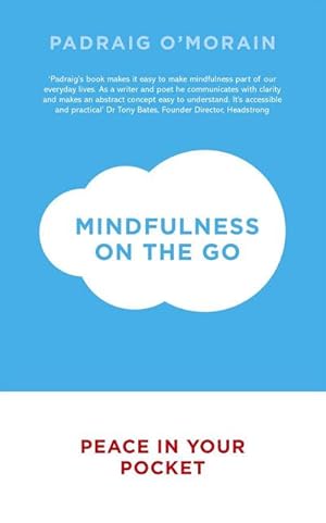 Bild des Verkufers fr Mindfulness on the Go : Peace in Your Pocket zum Verkauf von Smartbuy