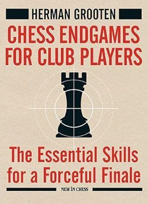 Bild des Verkufers fr Chess Endgames for Club Players: The Essential Skills for a Forceful Finale zum Verkauf von moluna