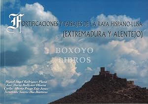 Seller image for Fortificaciones y paisajes de la raya hispano-lusa for sale by Boxoyo Libros S.L.