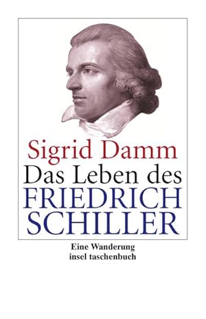 Seller image for Das Leben des Friedrich Schiller : Eine Wanderung for sale by Smartbuy
