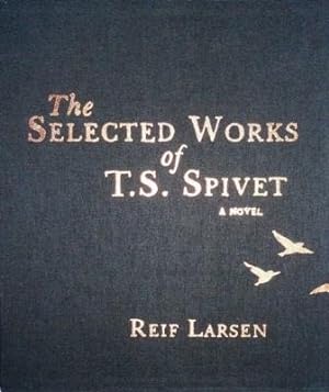 Immagine del venditore per THE SELECTED WORKS OF T.S. SPIVET A Novel (SIGNED COPY) venduto da WeBuyBooks