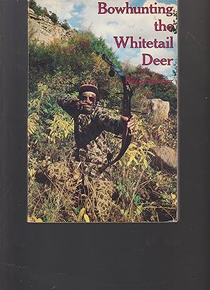 Immagine del venditore per Bowhunting the Whitetail Deer venduto da Redux Books