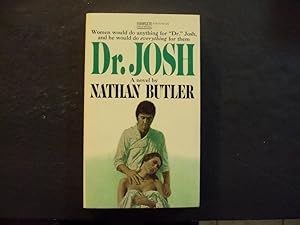 Seller image for Dr. Josh pb Nathan Butler 1st Print 1st ed 2/73 Fawcett for sale by Joseph M Zunno