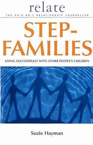 Image du vendeur pour Relate Guide To Step Families: Living Successfully with Other People's Children (Relate Guides) mis en vente par WeBuyBooks