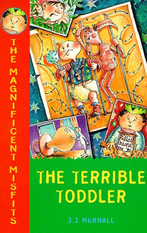 Image du vendeur pour The Terrible Toddler (The Magnificent Misfits # 4): No 4 mis en vente par WeBuyBooks