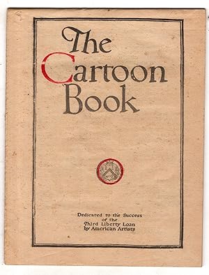 The Cartoon Book, Dedicated to the Success of the Third Liberty Loan by American Artists