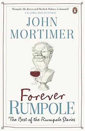 Bild des Verkufers fr Forever Rumpole: The Best of the Rumpole Stories zum Verkauf von WeBuyBooks