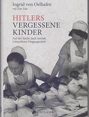 Imagen del vendedor de Hitlers vergessene Kinder : Auf der Suche nach meiner Lebensborn-Vergangenheit. a la venta por Homburger & Hepp