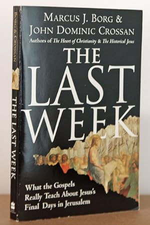 Imagen del vendedor de The Last Week: What the Gospels Really Teach About Jesus's Final Days in Jerusalem a la venta por Beaver Bridge Books