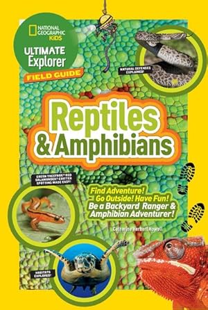 Bild des Verkufers fr Ultimate Explorer Field Guide: Reptiles and Amphibians : Find Adventure! Go Outside! Have Fun! be a Backyard Ranger and Amphibian Adventurer zum Verkauf von Smartbuy
