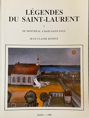 Bild des Verkufers fr Lgendes du Saint-Laurent I ; De Montral  Baie-Saint-Paul zum Verkauf von Livres Norrois