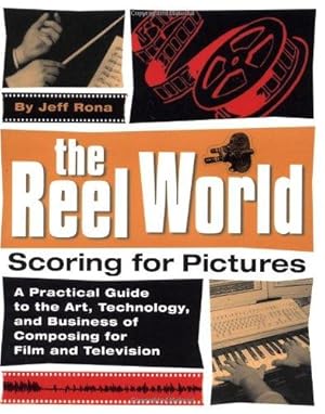 Bild des Verkufers fr The Reel World: Scoring for Pictures zum Verkauf von WeBuyBooks