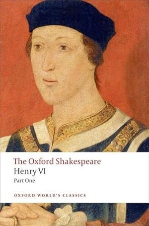 Bild des Verkufers fr Henry VI, Part One: The Oxford Shakespeare zum Verkauf von Smartbuy