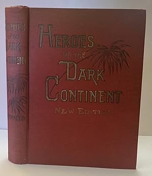 HEROES OF THE DARK CONTINENT AND HOW STANLEY FOUND EMIN PASHA