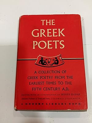 Image du vendeur pour The Greek Poets. A Colelction of Greek Poetry from the Earliest Times to the Fifth Century AD mis en vente par Libros Nakens