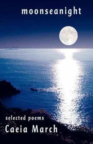 Bild des Verkufers fr Moonseanight: Selected Poems zum Verkauf von WeBuyBooks