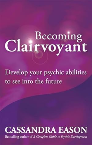Seller image for Becoming Clairvoyant : Develop your psychic abilities to see into the future for sale by Smartbuy