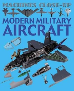 Bild des Verkufers fr Modern Military Aircraft (Machines Close-up) zum Verkauf von WeBuyBooks