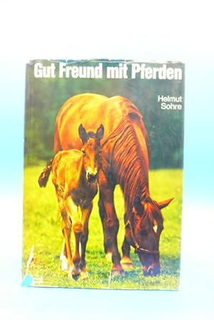 Gut Freund mit Pferden. - Mit 55 Fotos auf 49 Kunstdrucktafeln.