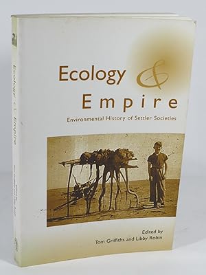 Ecology and Empire : Environmental History of Settler Societies