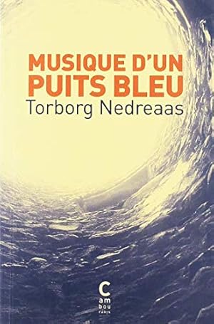 Bild des Verkufers fr MUSIQUE D'UN PUITS BLEU (CAMBOURAKIS POCHE) zum Verkauf von WeBuyBooks